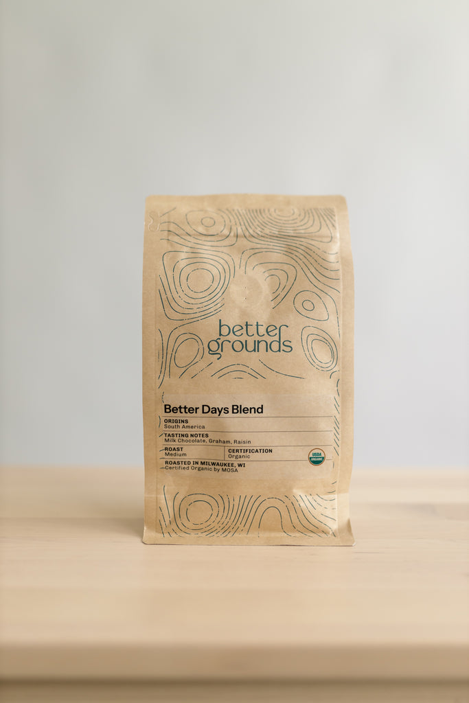 Better Days Blend organic medium roast coffee by Better Grounds, great for drip brewing