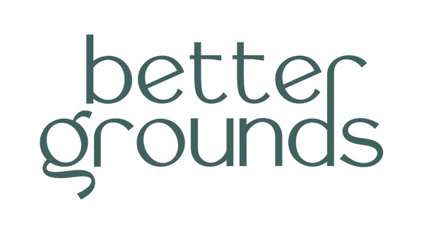 Better Grounds